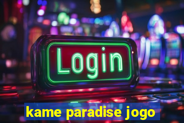 kame paradise jogo